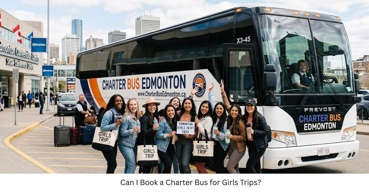 Can I Book a Charter Bus for Girls Trips?